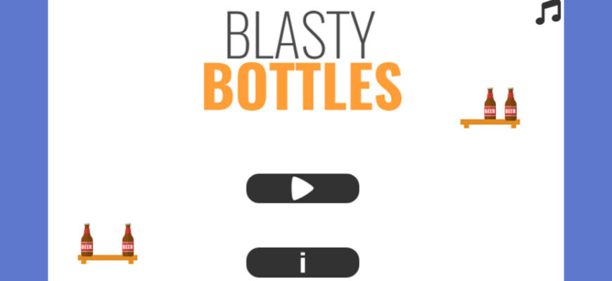 Blasty Bottles